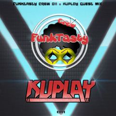 FunkTasty Crew #011 - Kuplay Guest Mix