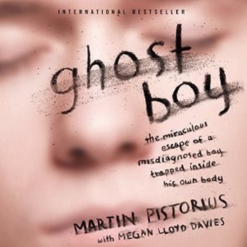 GHOST BOY by Martin Pistorius
