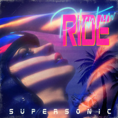 Phantom Ride - Supersonic