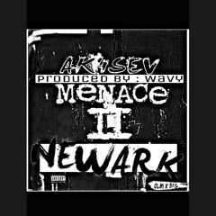 AK4Sev - Menace II Newark - Instrumental (Produced By Wavy)