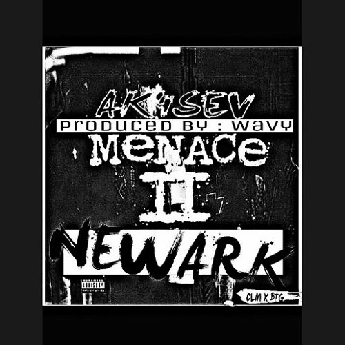AK4Sev - Menace II Newark - Instrumental (Produced By Wavy)