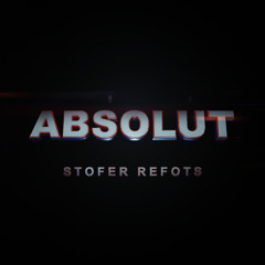 Stofer Refots - Absolut (Original Mix)