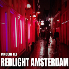 Vincent Lee - Redlight Amsterdam