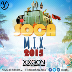 Xixgon Int'l Soca Mix 2015