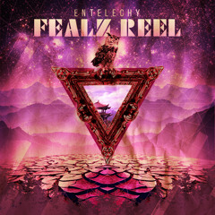 Entelechy - Fealz Reel
