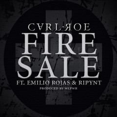 Fire Sale ft. Emilio Rojas and Ripynt (prod. WLPWR of SupaHotBeats)