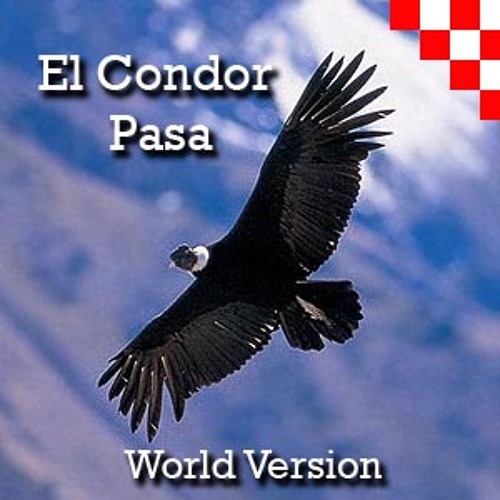 Stream El Condor Pasa World Edition by Daniel Alomia | Listen online for  free on SoundCloud
