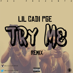 LilCadiPGE -Try Me