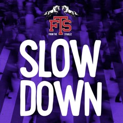 Frum Tha Stablez & Axeman - Slow Down (Produced by DJ Montana)