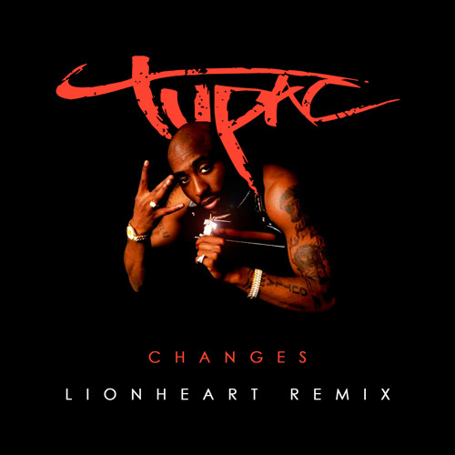 Listen to 2Pac - Changes (Lionheart Remix) by Lionheart in beats playlist  online for free on SoundCloud
