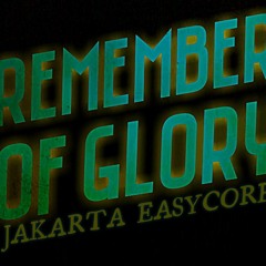 Remember Of Glory - Terbaik