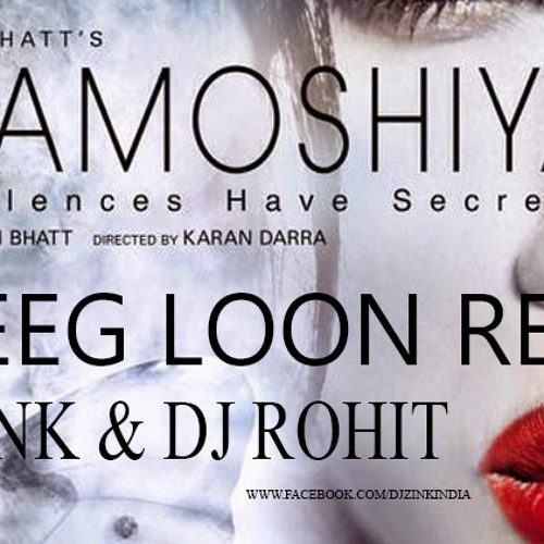 Bheeg Loon Remix By DJ ZINK & DJ ROHIT