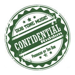 Confidential Riddim (Megamix) [Dub Tone Music 2015]