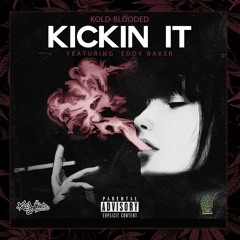 Kickin It (ft. Eddy Baker)