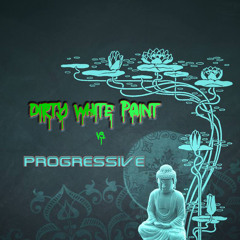 DirtyWhitePain VS. Progressive by Dj lU¢K3y