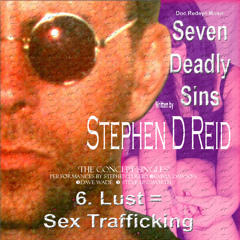 SEVEN DEADLY SINS (6. Lust = Sex Trafficking)