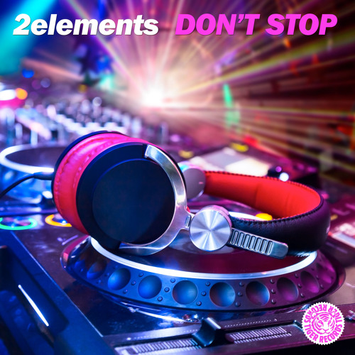2elements - Don t Stop (Original Mix)