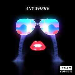 Tear Council - Anywhere