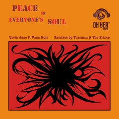 OYM010 Urvin June Feat. Vaun Noir - Peace In Everyone's Soul (Inc. The Prince & DJ Thes-Man Remixes)