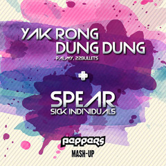 Yak Rong Dung Dung Vs Spear - Sick Individuals, Palmy, 22Bullets (Peppers Mash - Up)