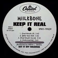 Keep It Real "Milkbone Remix"