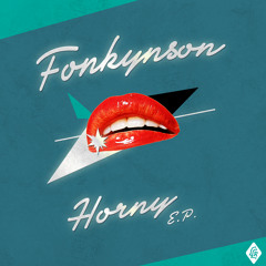 Fonkynson / Horny E.P. Teaser
