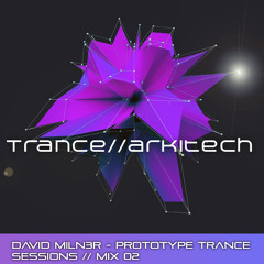 David Milner - Prototype Trance Sessions 002
