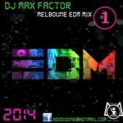 MFT Melboune EDM Mix 1