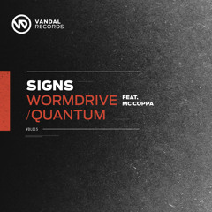 VDL 015 - Signs - Wormdrive Ft. MC Coppa (Original Mix)