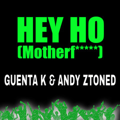 Guenta K & Andy Ztoned - Hey Ho (Motherf***er) Chiefin (Dave Diaz Private Mashup)