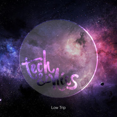 Tech&Nics - Low Trip
