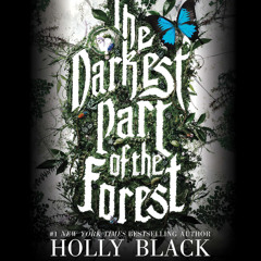 The Darkest Part of the Forest by Holly Black, Read by Lauren Fortgang - Audiobook Excerpt