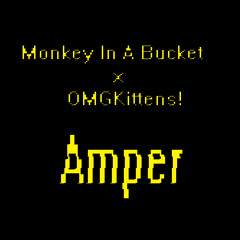 Monkey In A Bucket x OMGKittens! - Amper