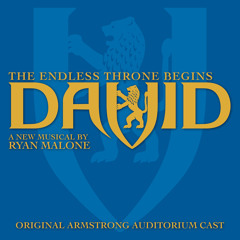 What Is Man? (from DAVID—THE ENDLESS THRONE BEGINS)