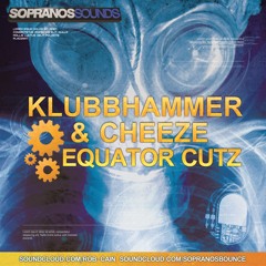 Klubbhammer & Cheeze - Equator Cutz (Tega Remix)
