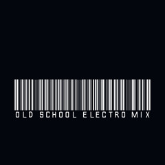 OLD SCHOOL ELECTRO (1980 - 1985 MIX)