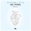 Descargar video: Eastside - Ellie (Ark Patrol Remix)