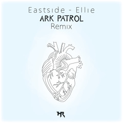 Eastside - Ellie (Ark Patrol Remix)