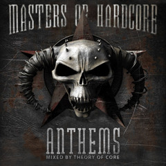 Theory Of Core - Masters Of Hardcore Anthems