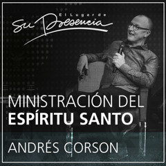 Ministración del Espíritu Santo - Andrés Corson - 4 Febrero 2015