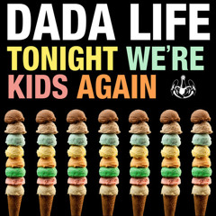 Dada Life - Tonight We're Kids Again (Jake Liedo & Josh Williams Remix)