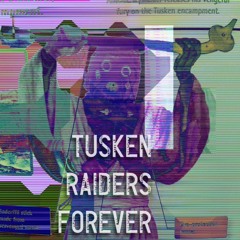 Tusken Raiders Forever