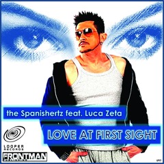 Love At First Sight (feat. Luca Zeta) [Sander Remix] - The Spanishertz