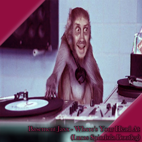 Basement Jaxx - Where's Your Head At (Lucas Spindola Bootleg)
