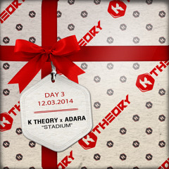 K Theory x Adara - Stadium