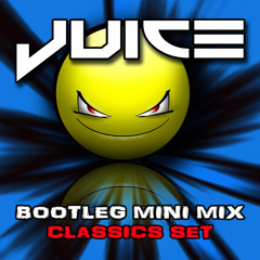 JUICE - CLASSIC BOOTLEG SET 2015