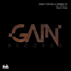 Danny Fontana - Drabble (Paco Ymar Remix) ( Gain Records )