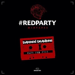 #REDPARTY 4 Mixtape (Mixed By Darren Deandre)