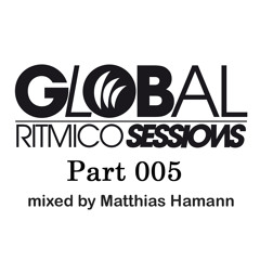 Global Ritmico Session 5 mixed By Matthias Hamann