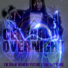 Twista - Overnight Celebrity (feat. Kenye West) (The D.R.I.M Alchemy Future Vocal Cut Remix)